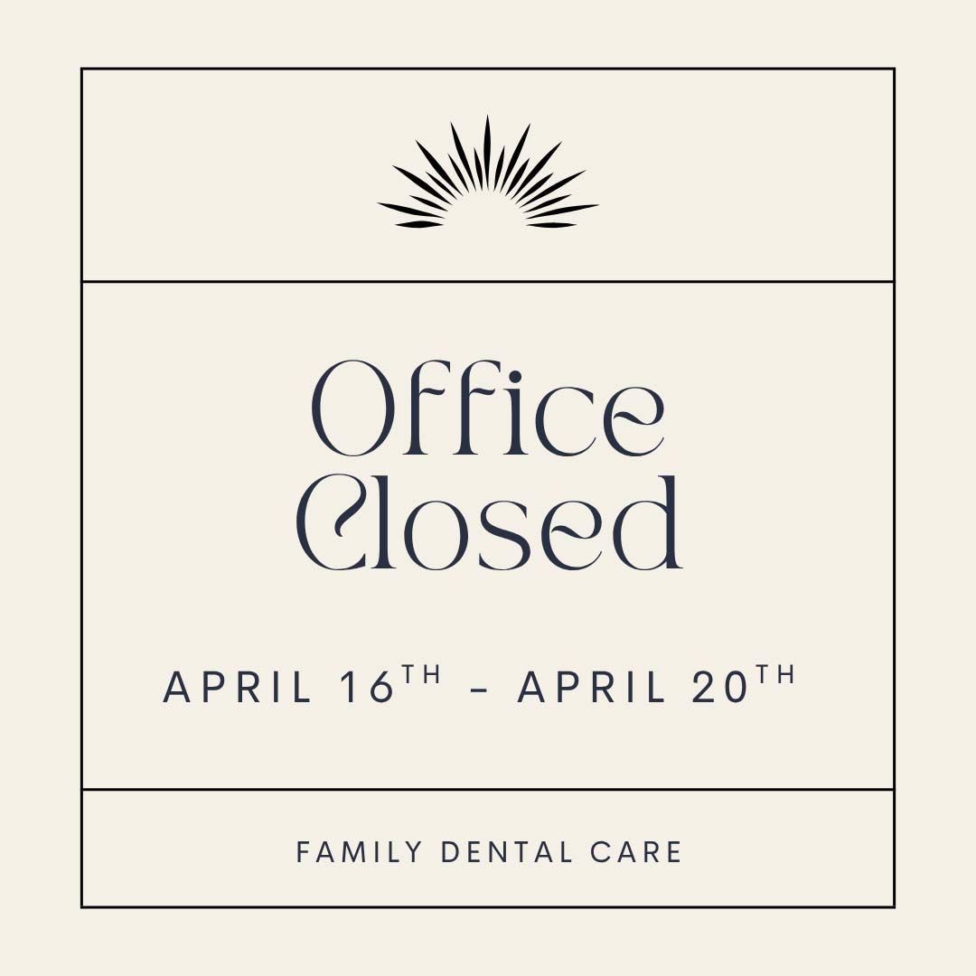 We will be closed from February 12 to February 16 - Dr. Rhodes Family Dental Care